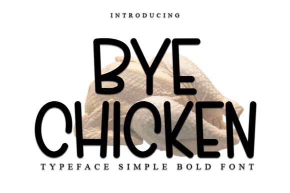 Bye Chicken: A Modern Display Font for Bold Campaigns