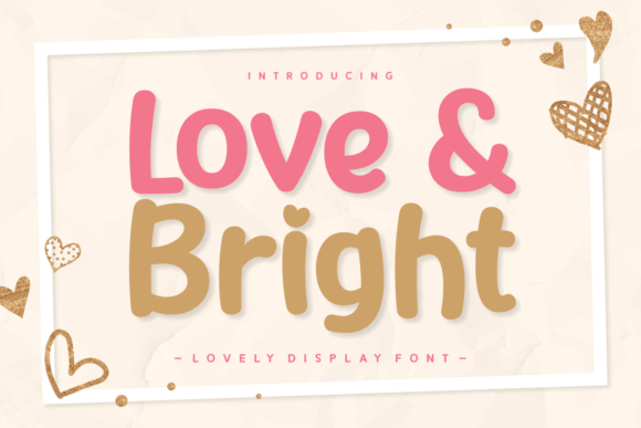 Love Bright: A Display Font for Bold Visual Statements
